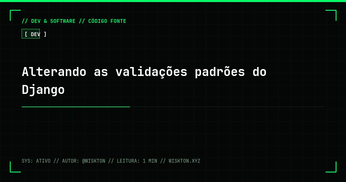 Alterando as validações padrões do Django