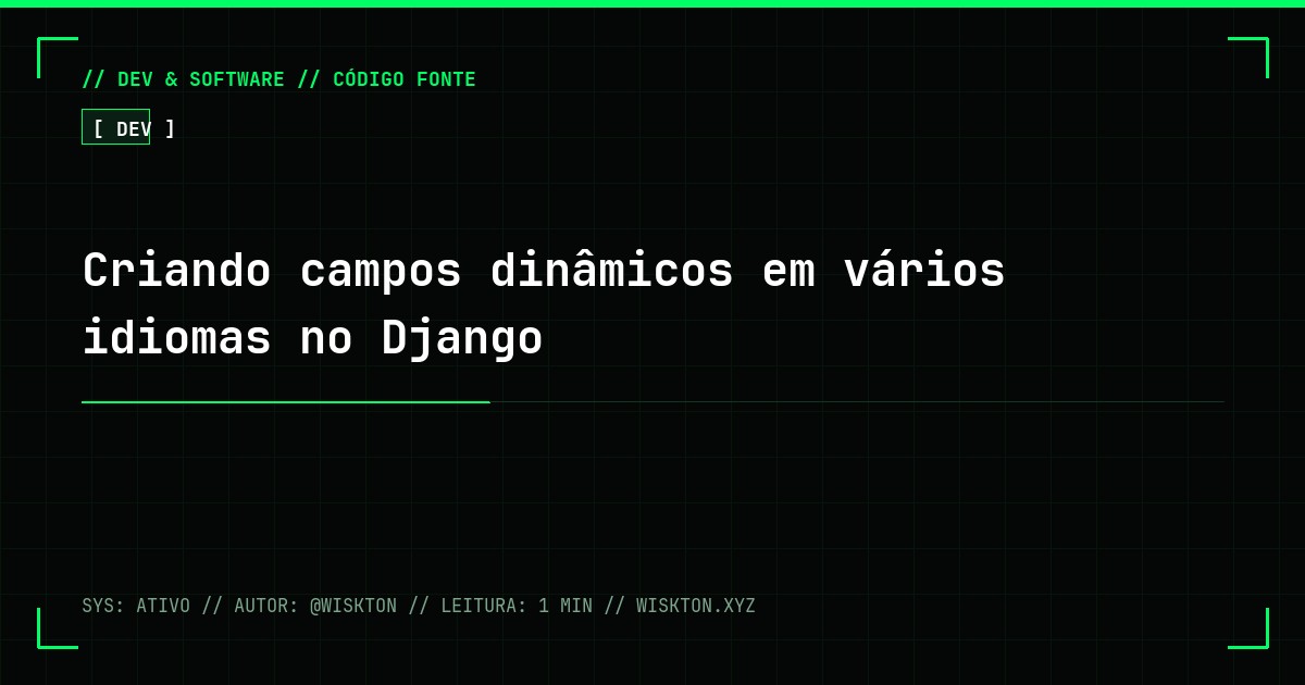 Criando campos dinâmicos em vários idiomas no Django