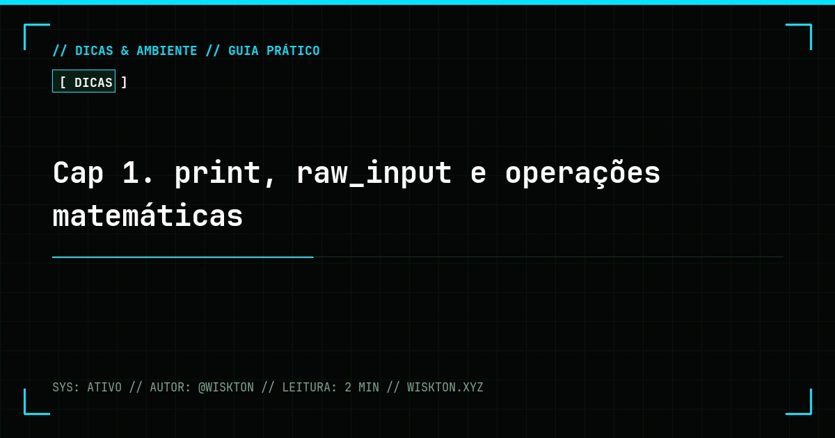 Cap 1. print, raw_input e operações matemáticas