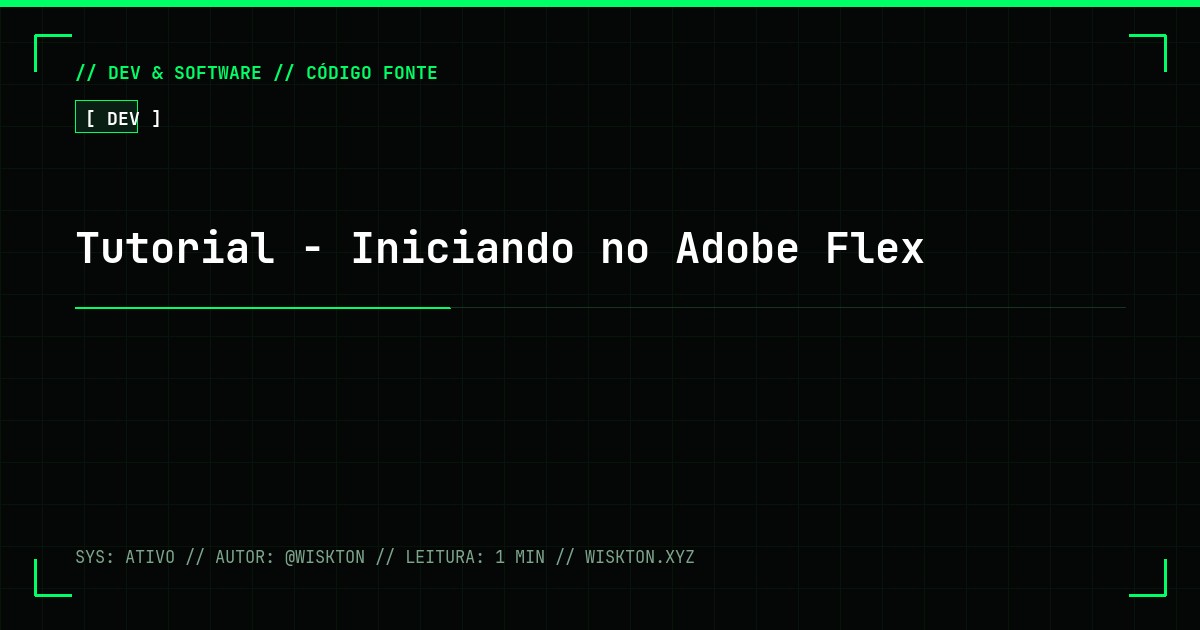 Tutorial - Iniciando no Adobe Flex