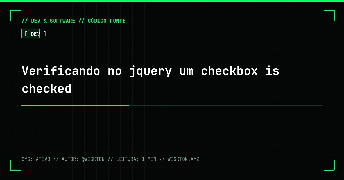 Verificando no jquery um checkbox is checked